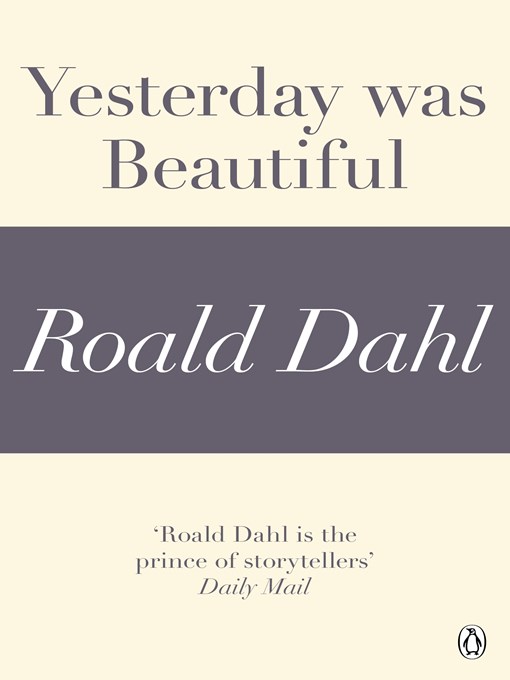 Title details for Yesterday was Beautiful (A Roald Dahl Short Story) by Roald Dahl - Wait list